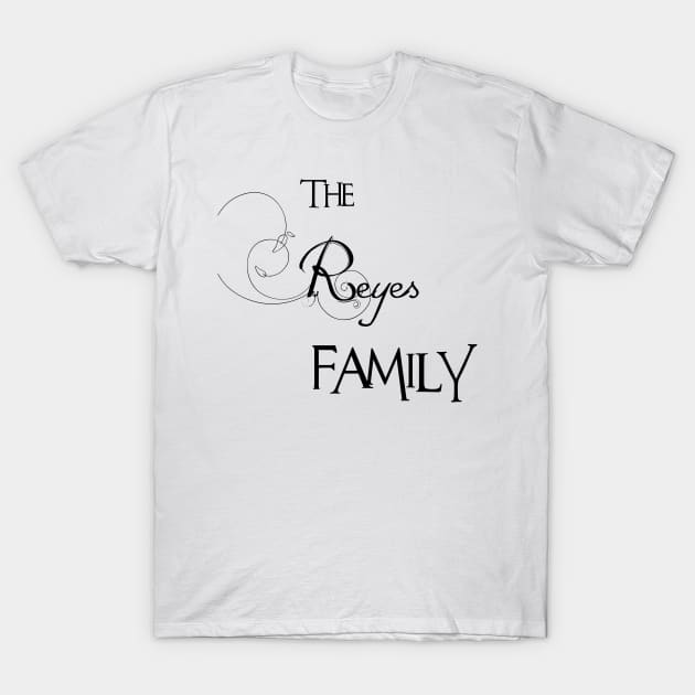 The Reyes Family ,Reyes Surname T-Shirt by Francoco